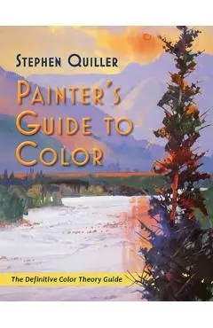 Painter's Guide to Color (Latest Edition) - Stephen Quiller