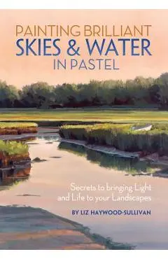 Painting Brilliant Skies and Water in Pastel - Liz Haywood-sullivan