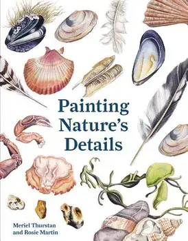 Painting Nature's Details, Paperback/Rosie Martin