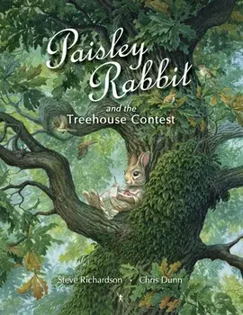 Paisley Rabbit and the Treehouse Contest, Hardcover/Steve Richardson