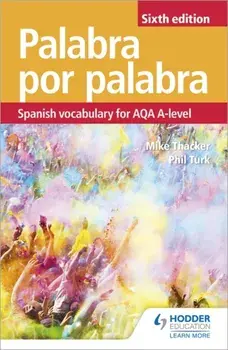 Palabra por Palabra Sixth Edition: Spanish Vocabulary for AQA A-level, Paperback/Mike Thacker