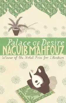 Palace of Desire : Cairo Trilogy 2/Naguib Mahfouz