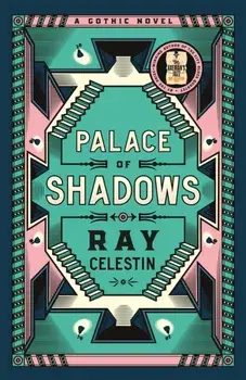 Palace of Shadows, Paperback/Ray Celestin