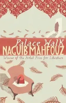 Palace Walk : Cairo Trilogy 1/Naguib Mahfouz
