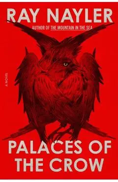 Palaces of the Crow - Ray Nayler