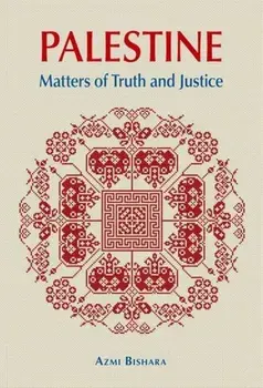 Palestine. Matters of Truth and Justice, Paperback/Azmi Bishara
