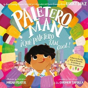 Paletero Man/¡Que Paletero Tan Cool!, Paperback/Lucky Diaz