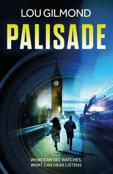 Palisade. A heart-pounding AI Thriller (The Kanha and Colbey Thrillers Book 2), Paperback/Lou Gilmond