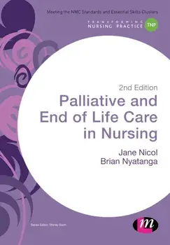 Palliative and End of Life Care in Nursing. 2 Revised edition, Paperback/Brian Nyatanga