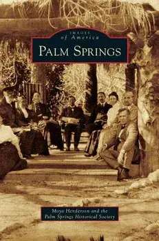 Palm Springs, Hardcover/Moya Henderson