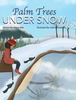 Palm Trees Under Snow, Hardcover/Meera Bala