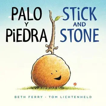 Palo Y Piedra/Stick and Stone Bilingual Board Book/Beth Ferry