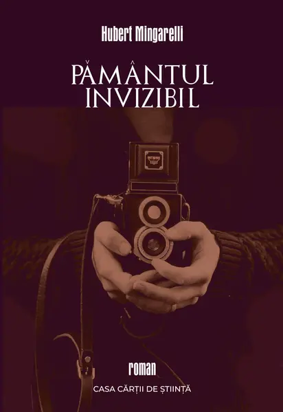 Pamantul invizibil | Hubert Mingarelli