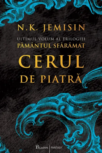 Pământul sfărâmat (#3). Cerul de piatră - N.K. Jemisin
