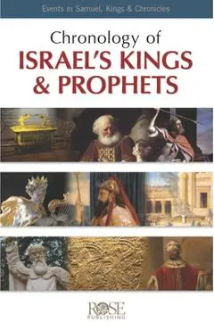 Pamphlet: Chronology of Israel's Kings and Prophets: Events in Samuel, Kings & Chronicles - Rose Publishing