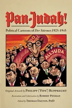 Pan-Judah!: Political Cartoons of "Der Stürmer", 1925-1945, Paperback/Robert Penman