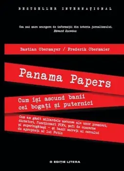 Panama Papers. Cum isi ascund banii cei bogati si puternici/Bastian Obermayer, Frederik Obermaier