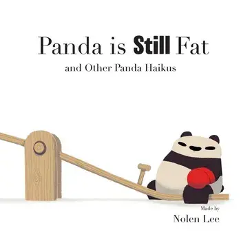 Panda is Still Fat: And Other Panda Haikus, Paperback/Nolen Lee