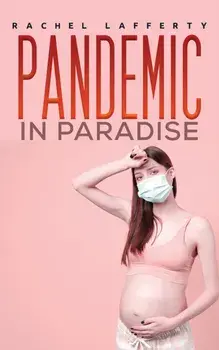 Pandemic in Paradise, Paperback/Rachel Lafferty