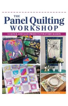 Panel Quilting Workshop - Stephanie Soebbing