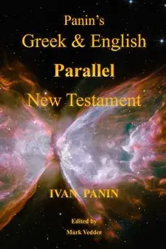 Panin's Greek and English Parallel New Testament, Paperback/Ivan Panin