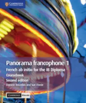 Panorama Francophone 1 Coursebook with Cambridge Elevate Edition: French AB Initio for the Ib Diploma, Paperback/Daniele Bourdais
