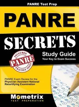 Panre Prep Review: Panre Secrets Study Guide: Panre Review for the Physician Assistant National Recertifying Examination/***
