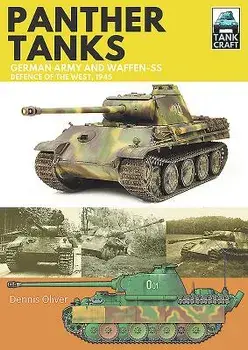 Panther Tanks: Germany Army and Waffen-Ss, Defence of the West, 1945, Paperback/Dennis Oliver