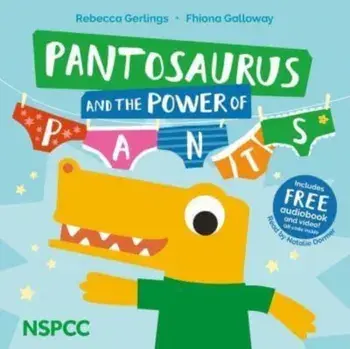 Pantosaurus and the Power of Pants, Paperback/Rebecca Gerlings