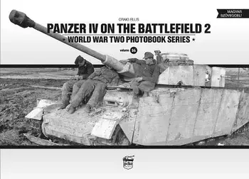 Panzer IV on the Battlefield 2. World War Two Photobook Series, Hardback/Craig Ellis