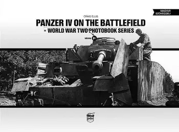 Panzer IV on the Battlefield, Volume 1, Hardcover/Craig Ellis