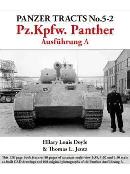 Panzer Tracts No.5-2: Pz.Kpfw. Panther Ausfuhrung A, Paperback/Thomas Jentz