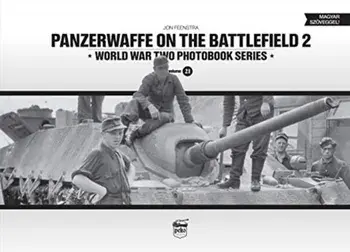 Panzerwaffe on the Battlefield 2 (Vol.21), Hardback/Jon Feenstra