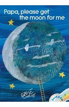 Papa, Please Get the Moon for Me: Book & CD - Eric Carle