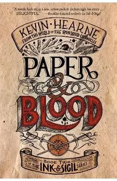 Paper & Blood: Book Two of the Ink & Sigil Series - Kevin Hearne