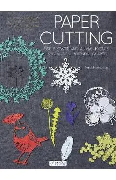 Paper Cutting for Flower and Animal Motifs in Beautiful Natu - Maki Matsubara