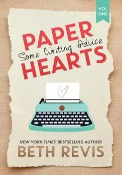 Paper Hearts, Volume 1: Some Writing Advice, Paperback/Beth Revis