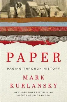 Paper: Paging Through History, Hardcover/Mark Kurlansky