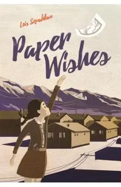 Paper Wishes - Lois Sepahban
