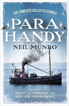 Para Handy. The Complete Collected Stories, Paperback/Neil Munro