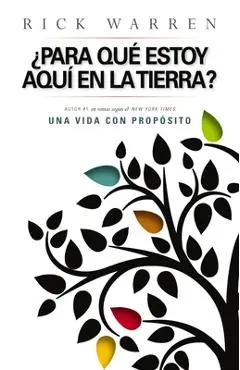 ¿Para Que Estoy Aquí En La Tierra? - Rick Warren