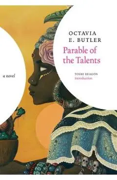 Parable of the Talents - Octavia E. Butler