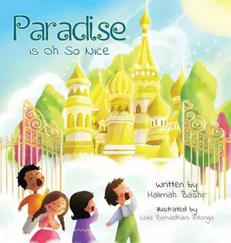 Paradise Is Oh So Nice, Hardcover/Halimah Bashir