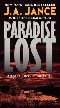 Paradise Lost: A Brady Novel of Suspense/J. A. Jance