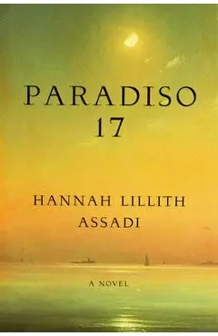 Paradiso 17 - Hannah Lillith Assadi