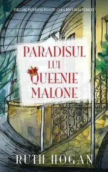 Paradisul lui Queenie Malone/Ruth Hogan