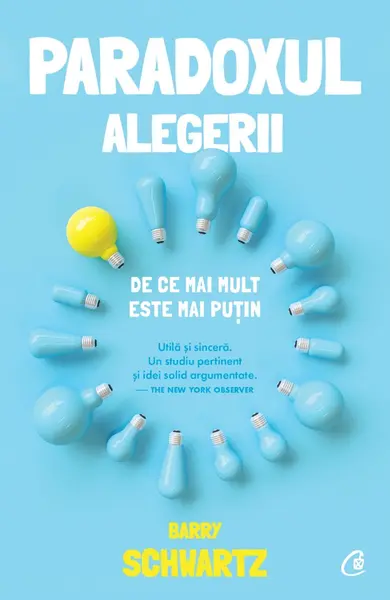 Paradoxul alegerii. De ce mai mult este mai putin