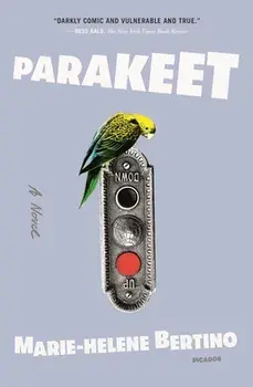 Parakeet, Paperback/Marie-Helene Bertino