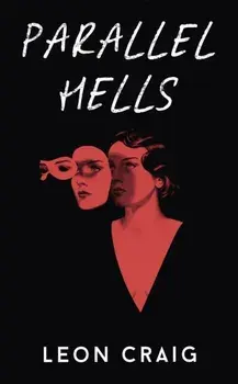 Parallel Hells, Paperback/Leon Craig