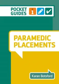 Paramedic Placements. A Pocket Guide for Nursing and Health Care, Spiral Bound/***